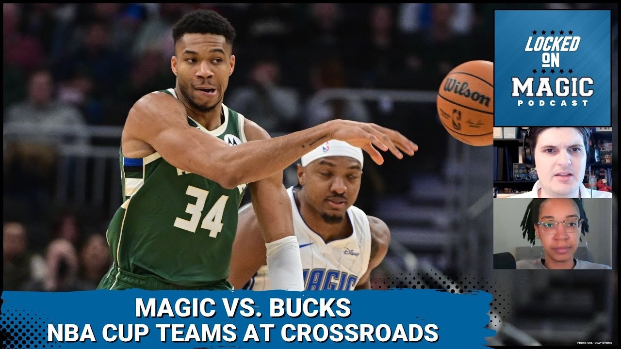 Orlando Magic vs. Milwaukee Bucks: NBA Cup Quarterfinals at a crossroads