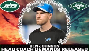 Ben Johnson's Head Coach Demands REVEALED | Jets Out Of Consideration?