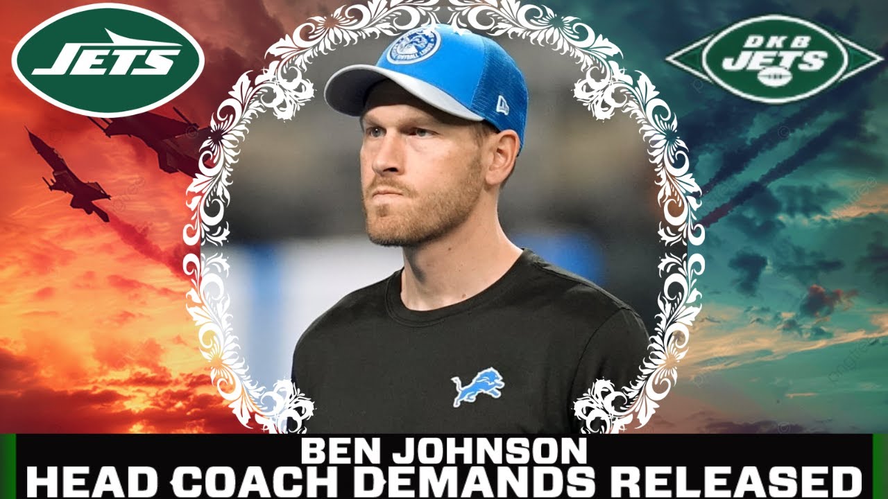 Ben Johnson's Head Coach Demands REVEALED | Jets Out Of Consideration?