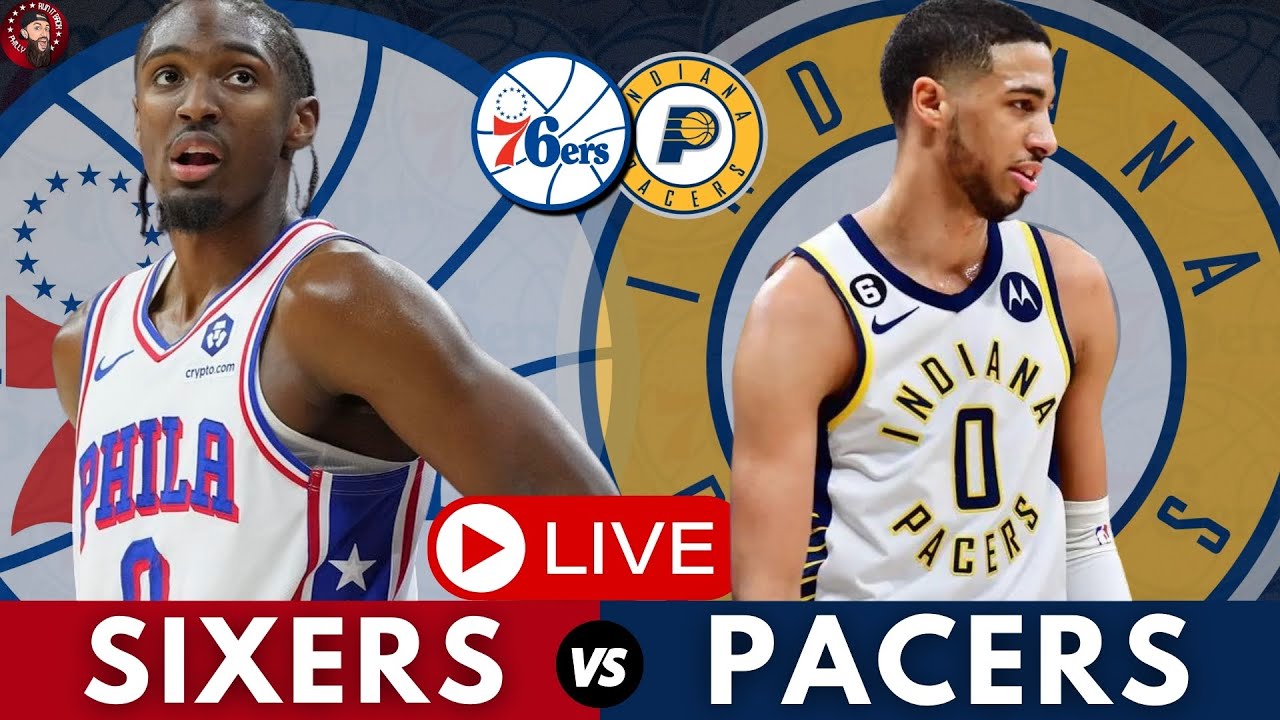 Philadelphia 76ers vs Indiana Pacers Play-By-Play & Live Scoreboard