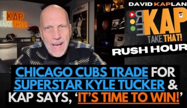 REKAP Rush Hour 🚗: Chicago Cubs trade for superstar Kyle Tucker & Kap says, ‘it’s time to win!’