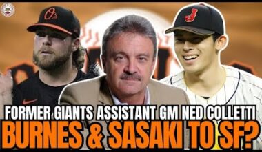 Will Giants Sign Burnes & Sasaki? EX GM Ned Colletti Chimes In