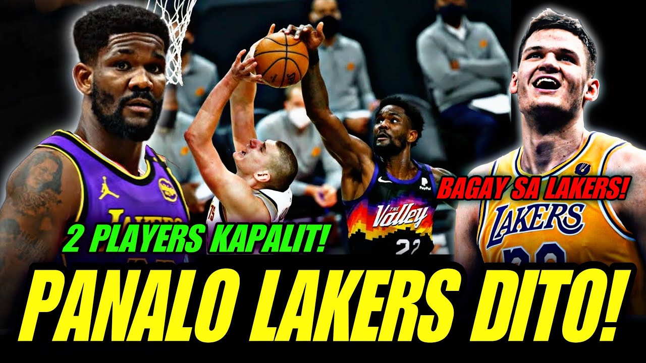 WOW! SIGURADONG PANALO ANG LAKERS SA TRADE NA ITO! DEANDRE AYTON SA LAKERS KAPALIT 2 PLAYERS!