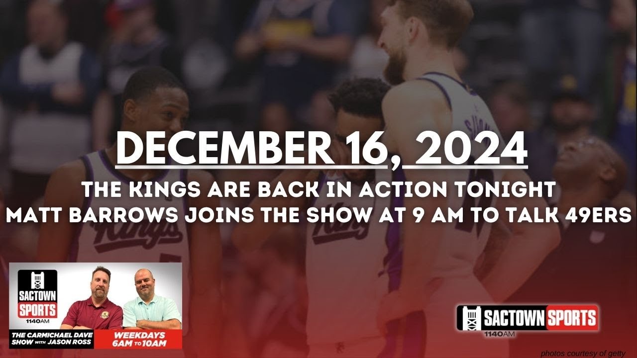 Can the Kings win their 4th straight? | The Carmichael Dave Show with Jason Ross