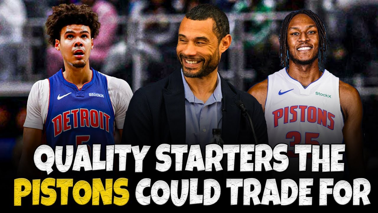 Quality Starting Players That The Detroit Pistons Could Trade For?