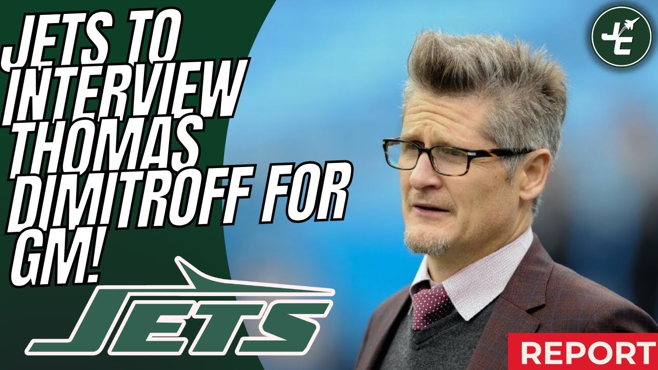 BREAKING: New York Jets INTERVIEW Thomas Dimitroff For General Manager!