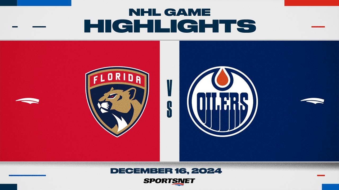 NHL Highlights | Panthers vs. Oilers - December 16, 2024
