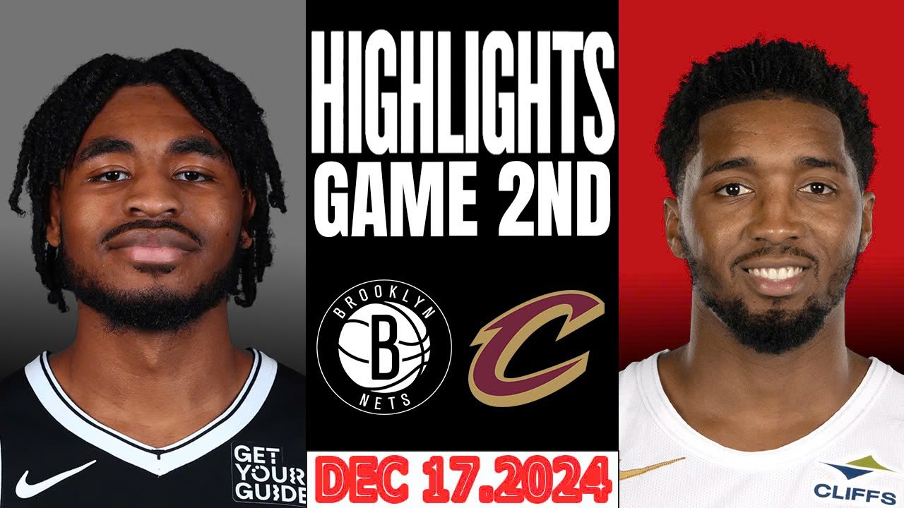 Brooklyn Nets Vs Cleveland Cavaliers Game 2nd Highlights Dec 16,2024 NBA  Season 2024-25