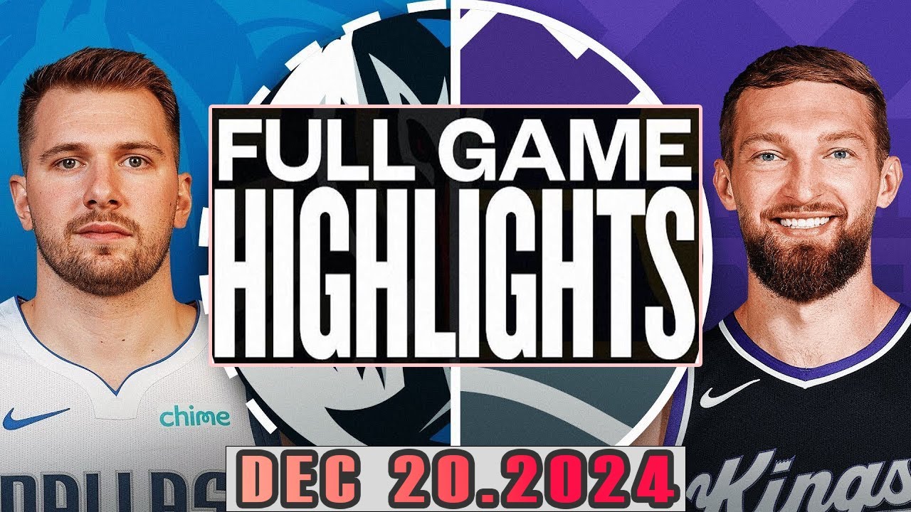 Sacramento Kings Vs  Dallas Mavericks FULLGame  Highlights Dec 20,2024 NBA Season 2024-25