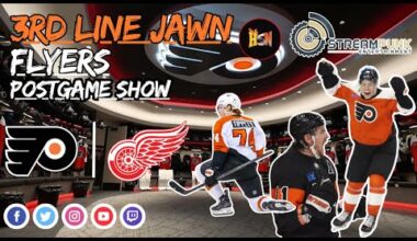 3rd Line Jawn | Philadelphia vs Detroit | Flyers Postgame Show