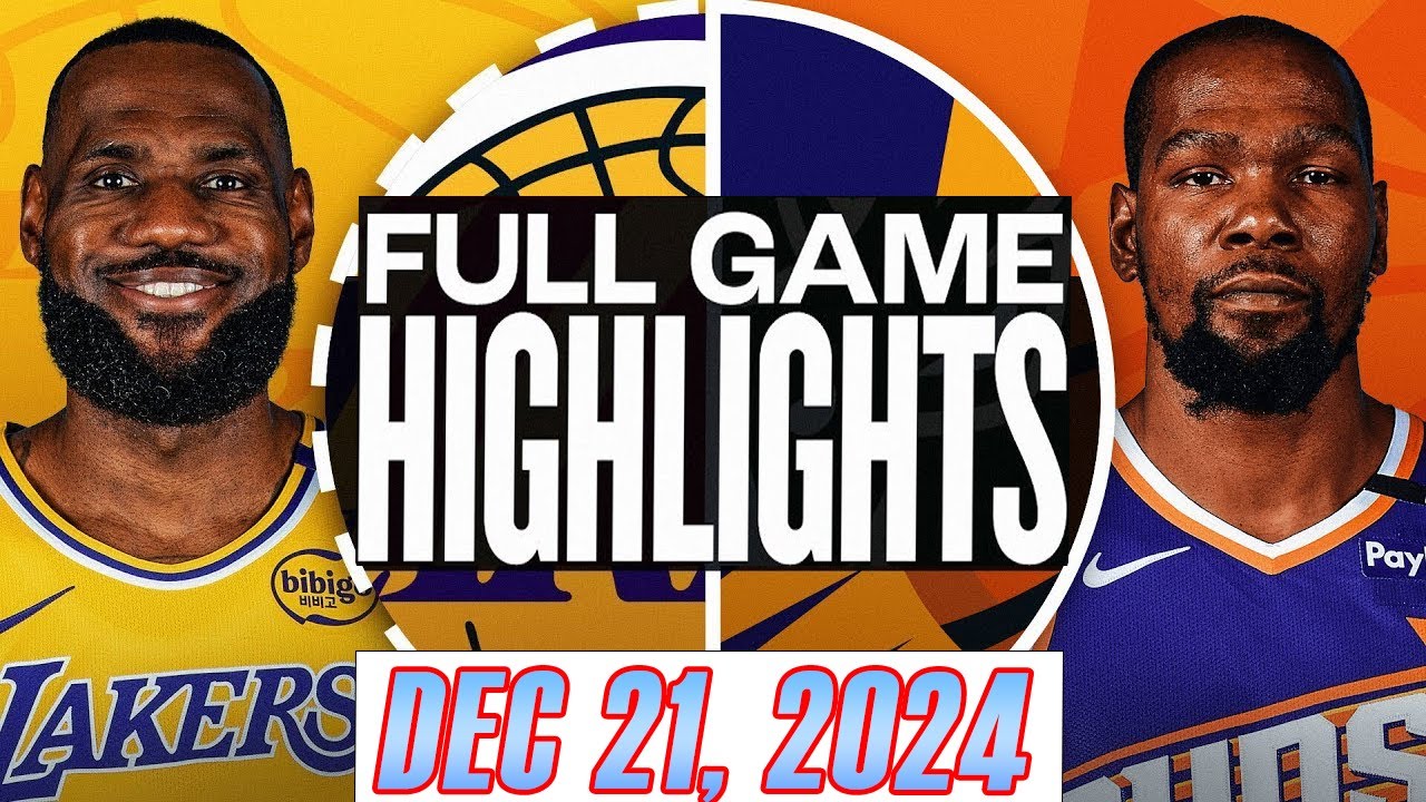Los Angeles Lakers VS Phoenix Suns Full Game Highlights Dec 21,2024 NBA Season 2024-25