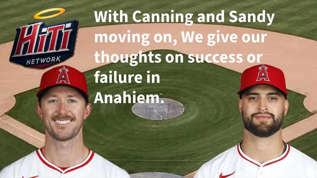 With Canning and Sandy gone. We give our thoughts on there time in Anaheim.