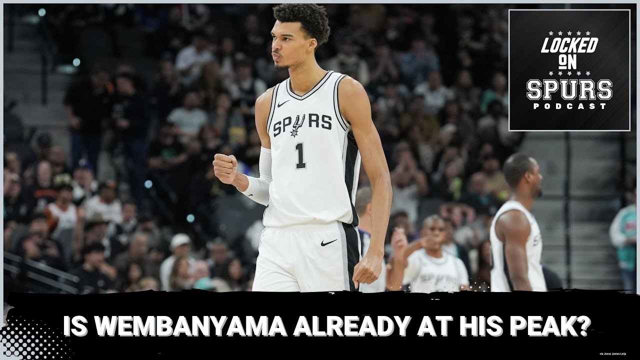 San Antonio Spurs' Wembanyama: Already at his peak?