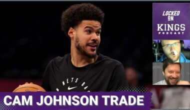 How the Sacramento Kings Pull Off a Cam Johnson Trade | Locked On Kings