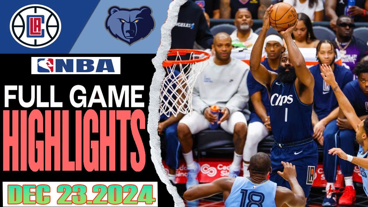 Los Angeles Clippers VS Memphis Grizzlies FULL Game  Highlights Dec 23,2024 NBA Season 2024-25