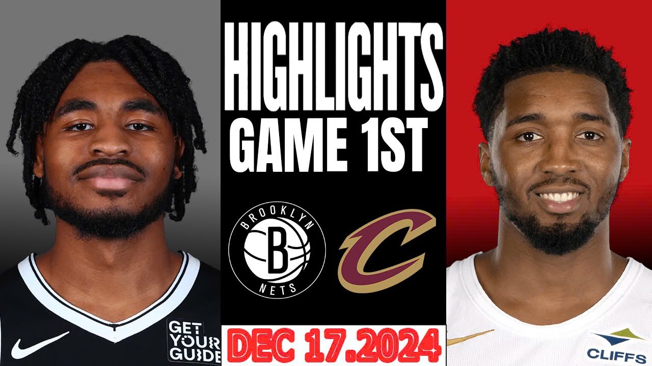 Brooklyn Nets Vs Cleveland Cavaliers Game 1st Highlights Dec 16,2024 NBA  Season 2024-25