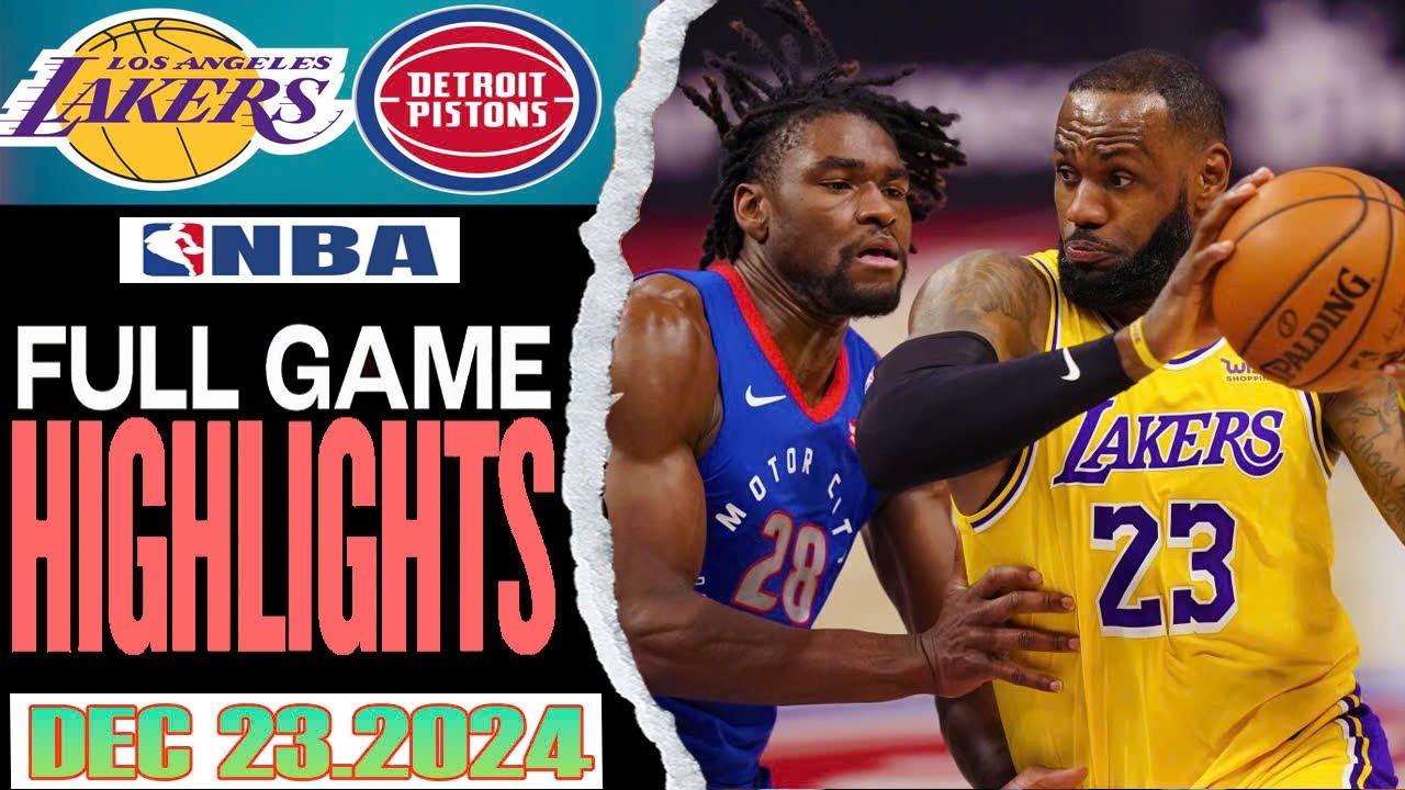 Los Angeles Lakers VS Detroit Pistons FULL  Game  Highlights Dec 23,2024 NBA  Season 2024-25
