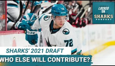 2021 San Jose Sharks Draft Check In: Other Than Eklund, Who Else Will Contribute?
