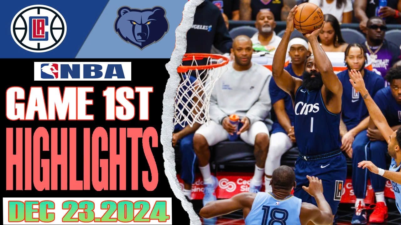 Los Angeles Clippers VS Memphis Grizzlies Game 1ST Highlights Dec 23,2024 NBA Season 2024-25