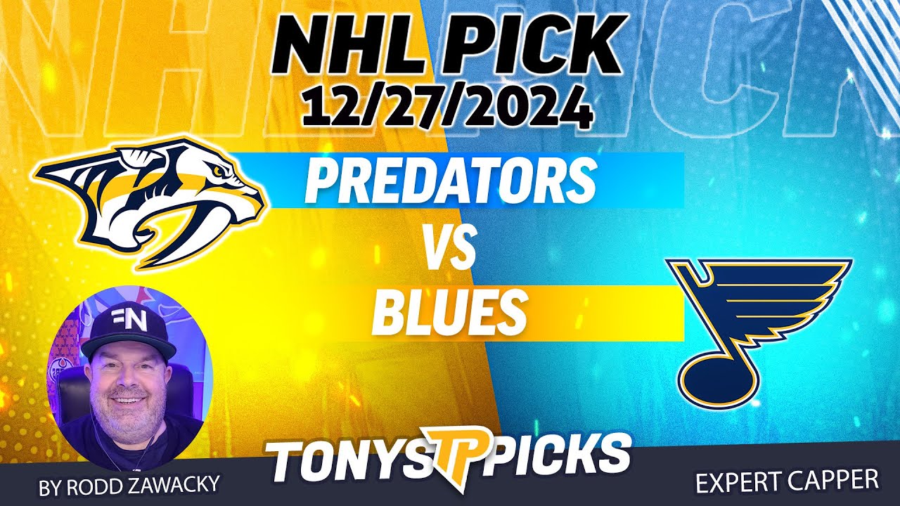 Nashville Predators vs St Louis Blues 12/27/24 NHL Pick Prediction