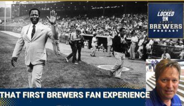 How Was that First Milwaukee Brewers Game Experience?