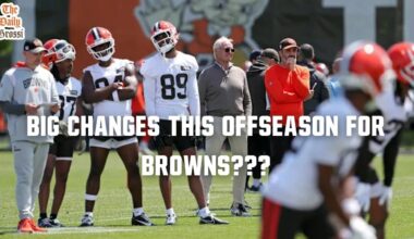 BROWNS BIG CHANGES COMING THIS OFFSEASON??? - The Daily Grossi