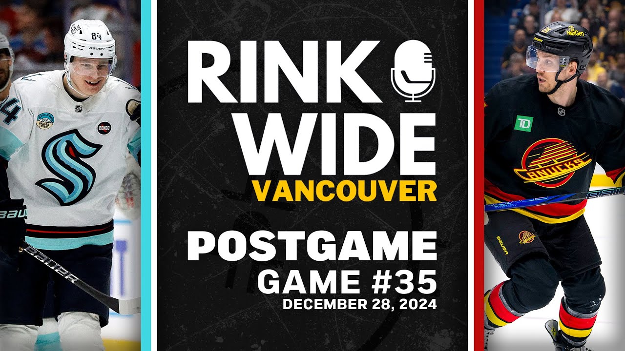RINK WIDE POST-GAME: Vancouver Canucks vs Seattle Kraken | Game 35 - Dec. 28, 2024