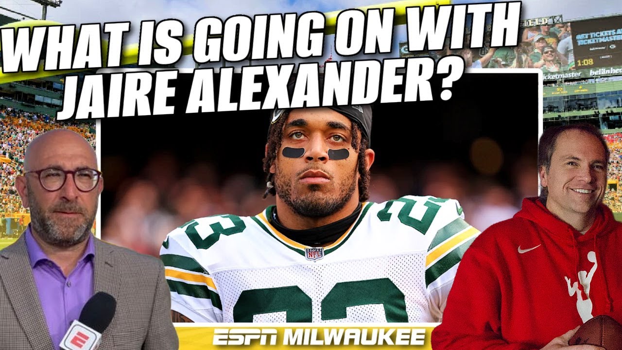 WHAT'S GOING ON WITH JAIRE ALEXANDER? | Rob Demovsky & Jason Wilde Discuss Green Bay Packers star