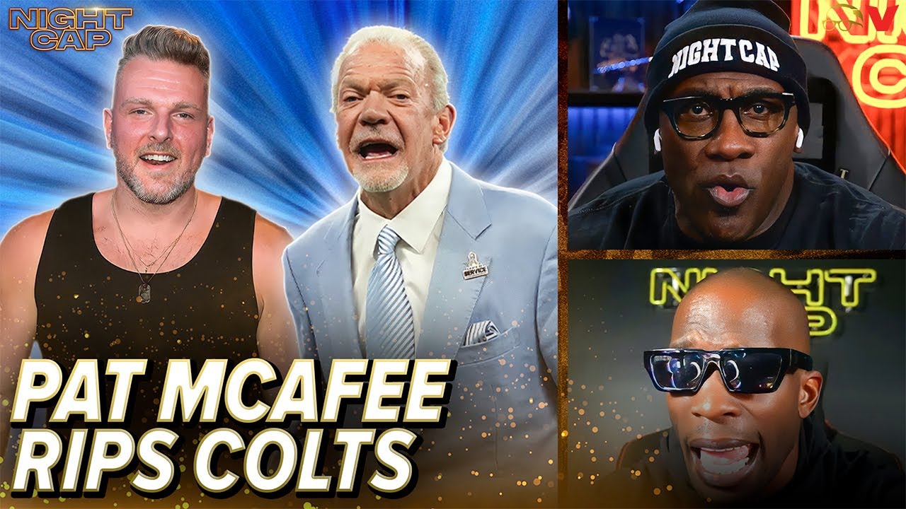 Pat McAfee RIPS Colts organization for DYSFUNCTIONAL culture | Nightcap