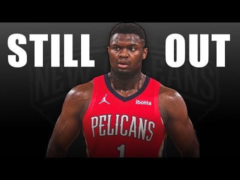 Doctor Claims Zion Could Miss Whole Season