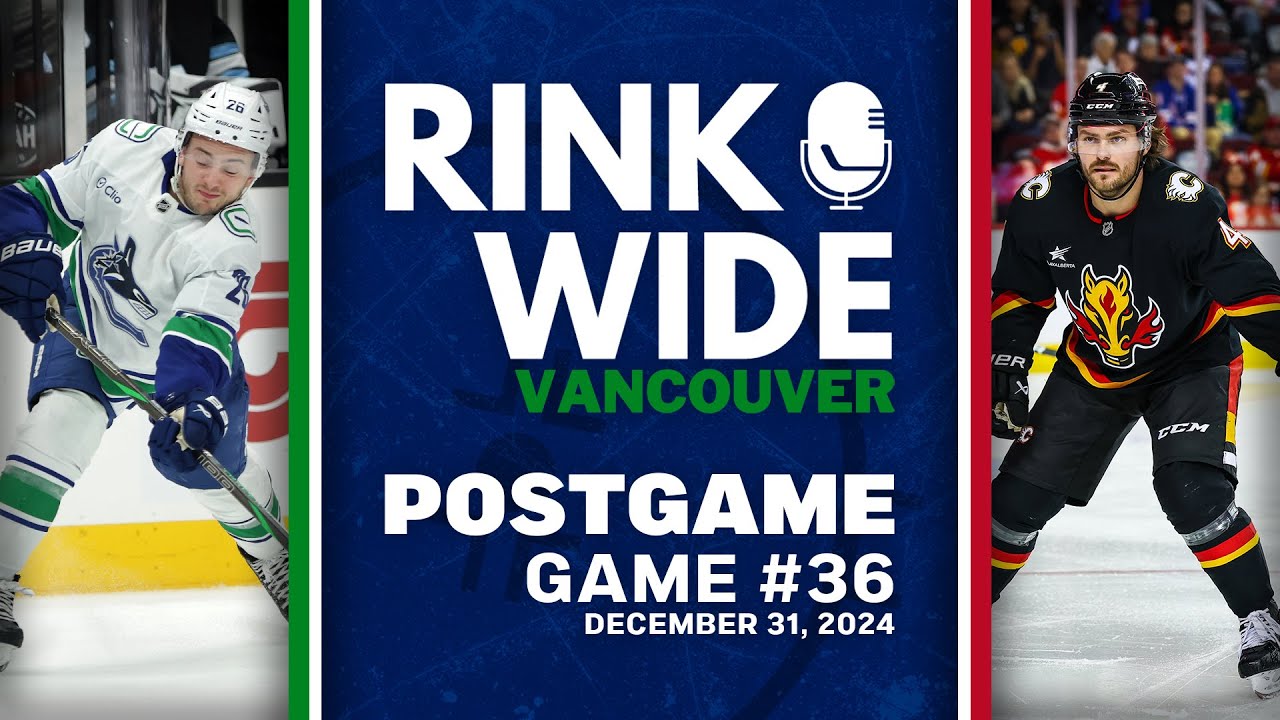 RINK WIDE POST-GAME: Vancouver Canucks at Calgary Flames | Game 36 - Dec. 31, 2024