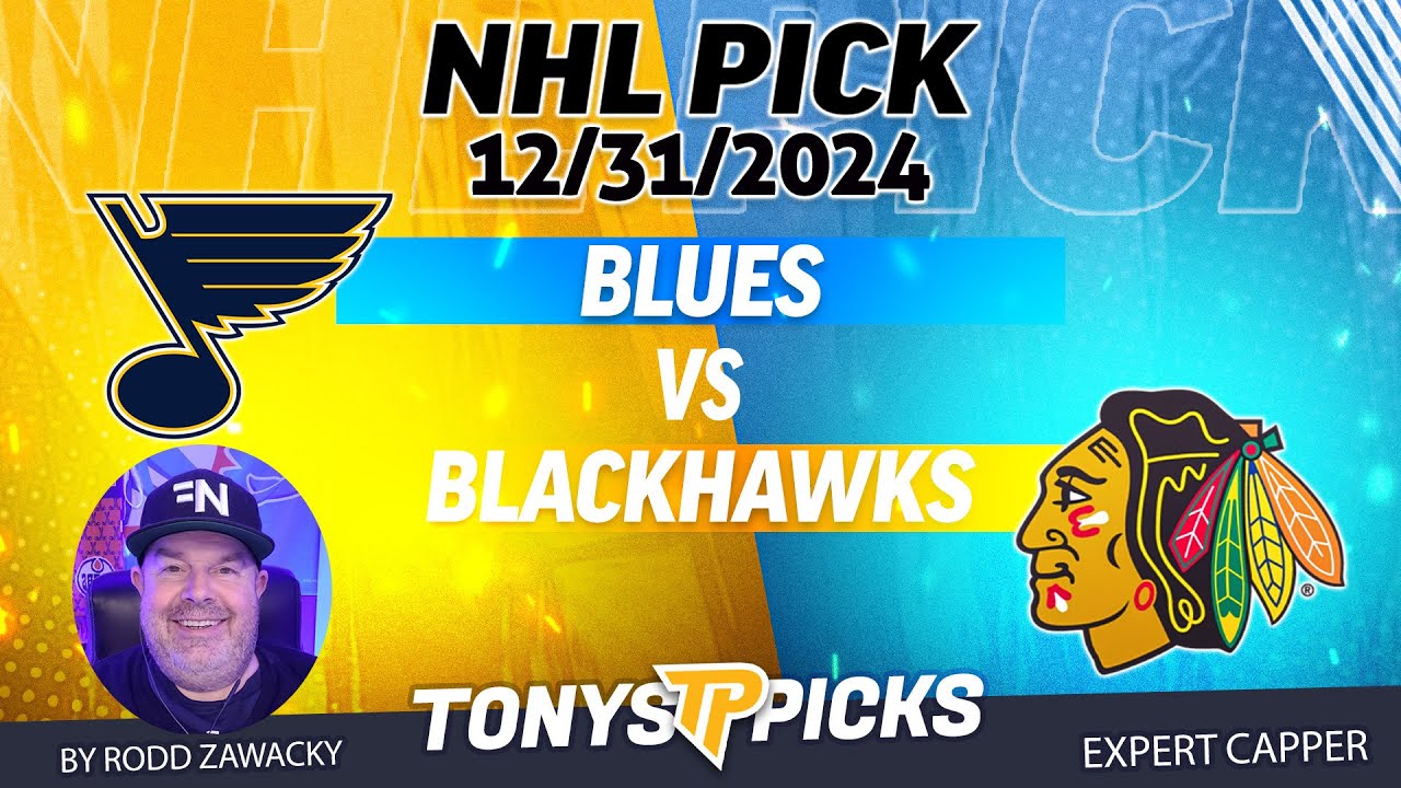 St Louis Blues vs Chicago Blackhawks 12/31/24 NHL Pick Prediction