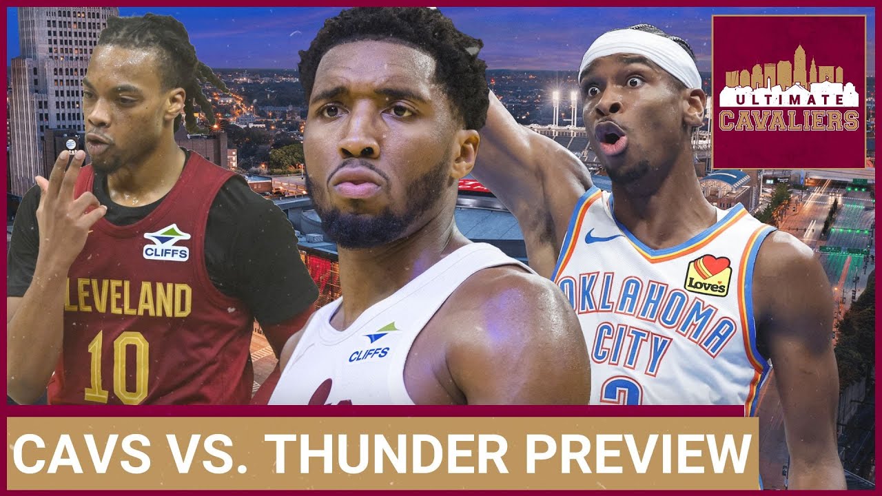 CLEVELAND CAVALIERS VS. OKLAHOMA CITY THUNDER PREVIEW: Which team really is the BEST in the NBA?