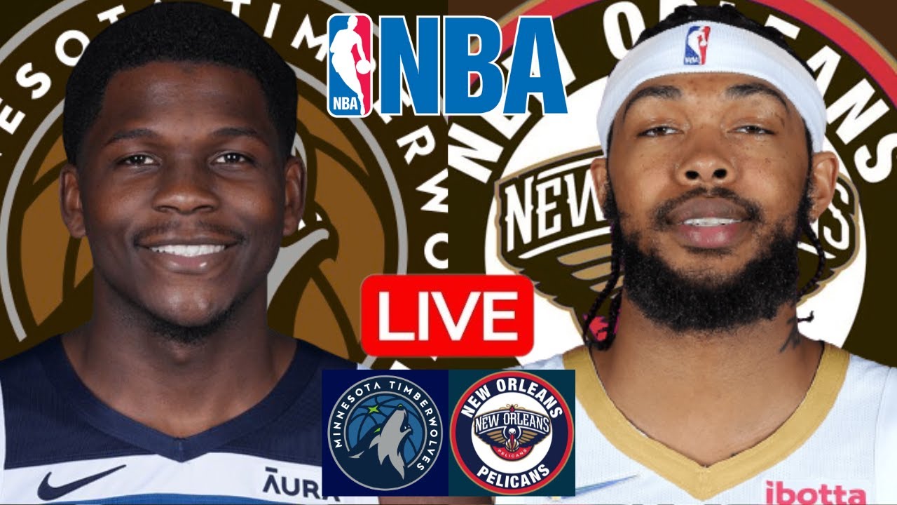 LIVE: MINNESOTA TIMBERWOLVES vs NEW ORLEANS PELICANS | NBA | PLAY BY PLAY | SCOREBOARD