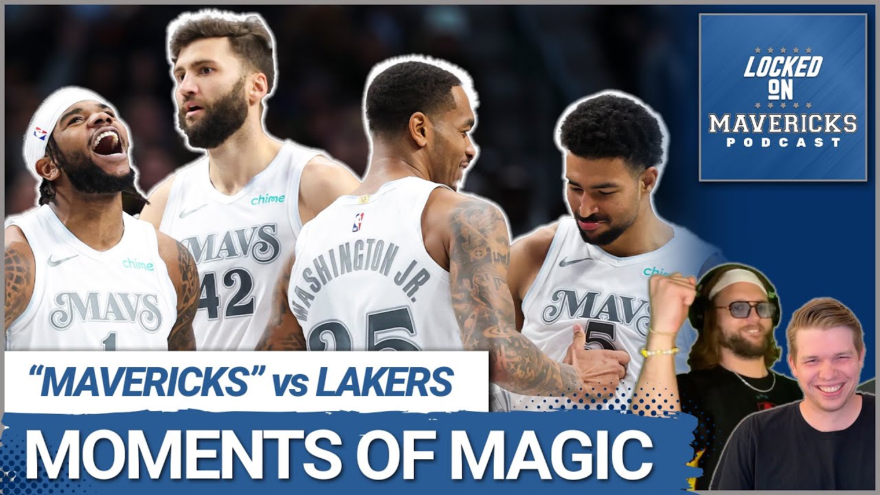 How the Dallas Mavericks' MAGIC Moments Earned a Win vs Los Angeles Lakers | Mavs Podcast