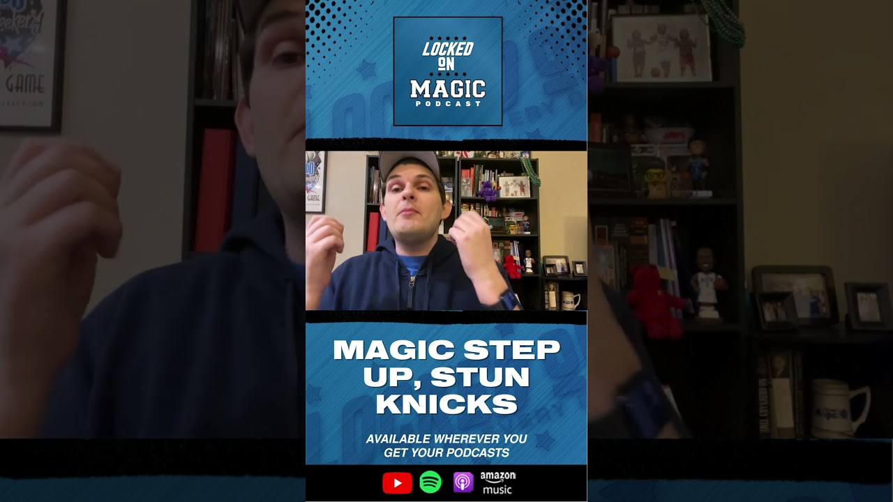 Orlando Magic stun the New York Knicks  #orlandomagicpodcast