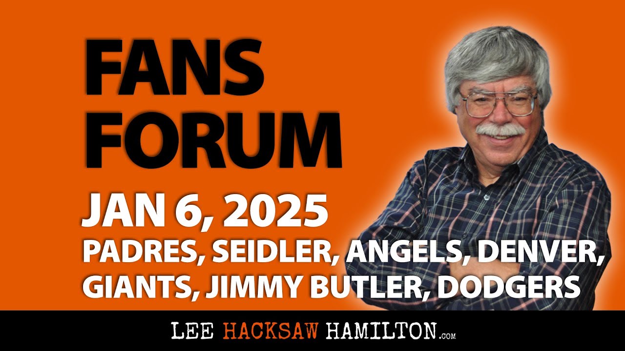 Padres, Sheel Seidler, Angels, Broncos, NY Giants, Jimmy Butler, Heat, Dodgers - Fans Forum Jan 6
