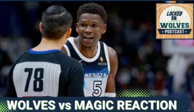 WOLVES POSTCAST: T-Wolves Cruise Past Orlando Magic For Third Victory In A Row, 104-89