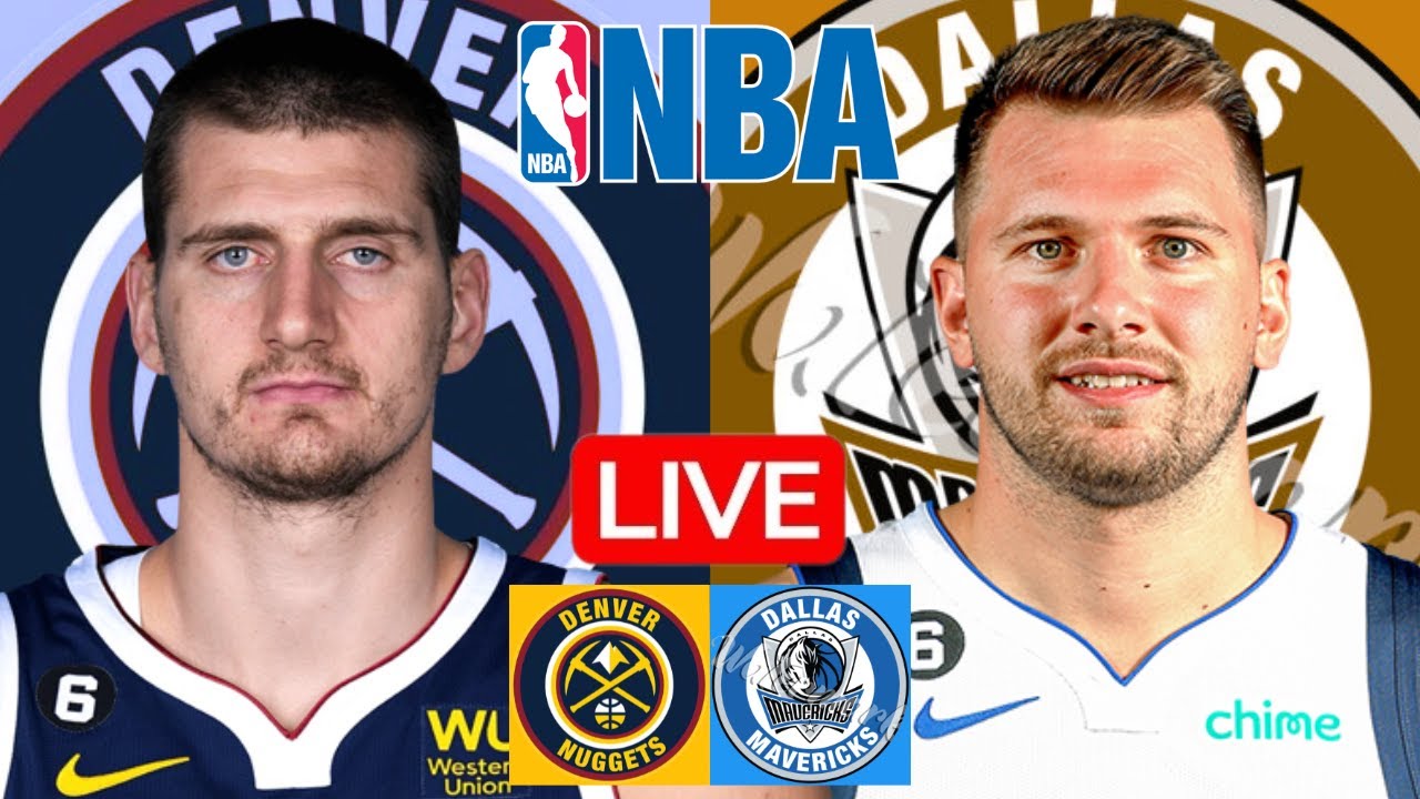 LIVE: DENVER NUGGETS vs DALLAS MAVERICKS | NBA | PLAY BY PLAY | SCOREBOARD