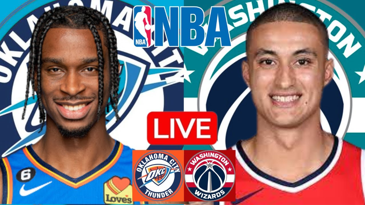 LIVE: OKLAHOMA CITY THUNDER vs WASHINGTON WIZARDS | NBA | PLAY BY PLAY | SCOREBOARD