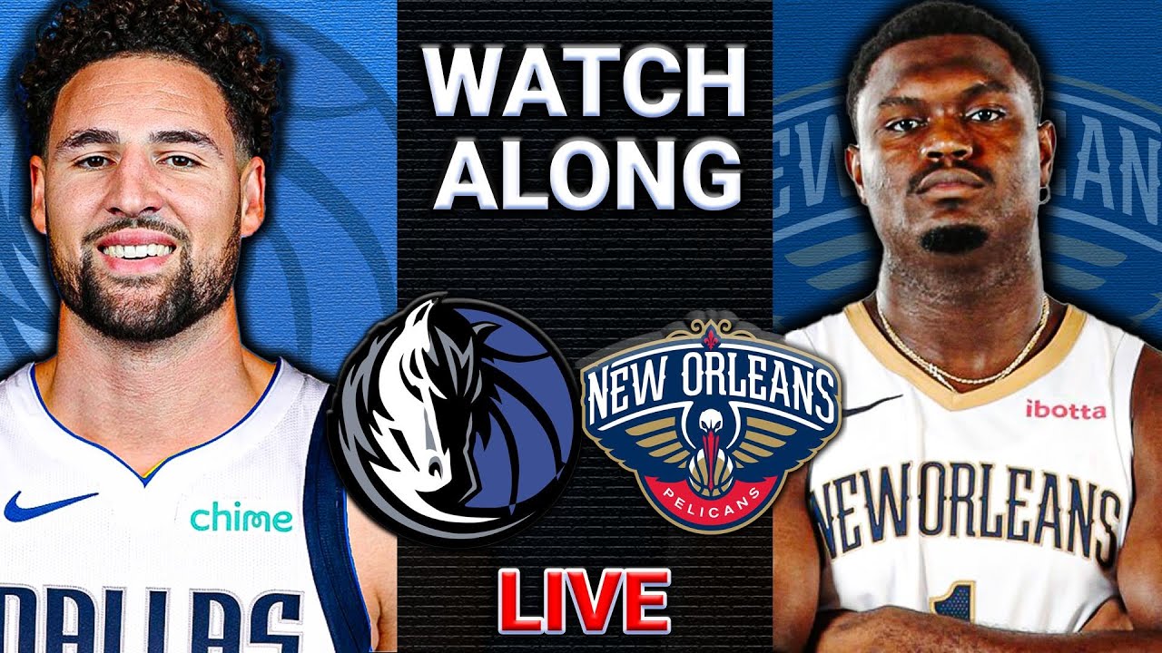 Dallas Mavericks vs. New Orleans Pelicans Live Scoreboard, Play-By-Play, Highlights, Stats & More