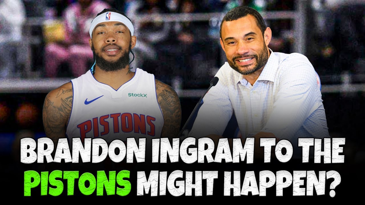 Detroit Pistons an Ideal Trade Destination For Brandon Ingram?