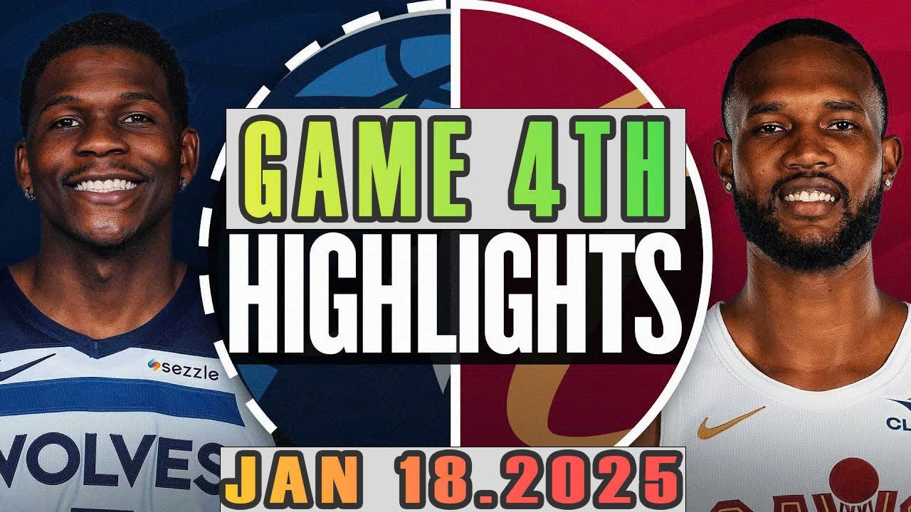 Minnesota Timberwolves Vs Cleveland Cavaliers Game 4th Highlights Jan 18,2025 NBA Season 2024-25