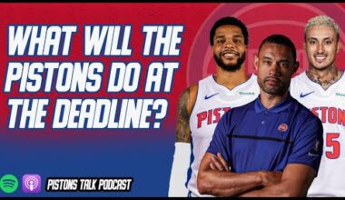 Detroit Pistons Trade Deadline Strategy Has Changed? | Pistons Talk Podcast