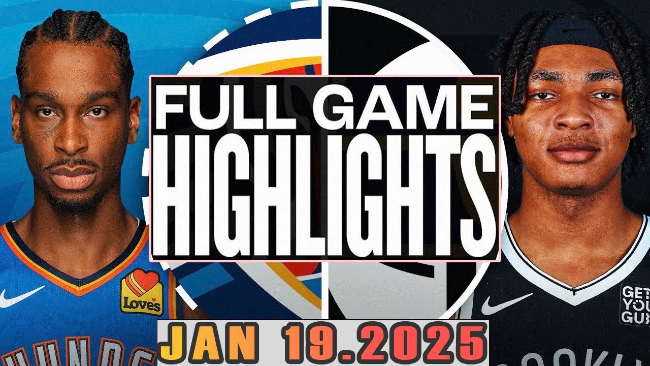 Oklahoma City Thunder Vs Brooklyn Nets Full Game Highlights Jan 19,2025 NBA Season 2024-25