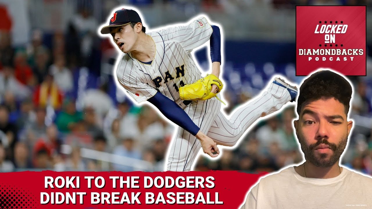 Roki Sasaki to the LA Dodgers Didn't Break Baseball. Why Arizona Diamondbacks Aren't Rolling Over