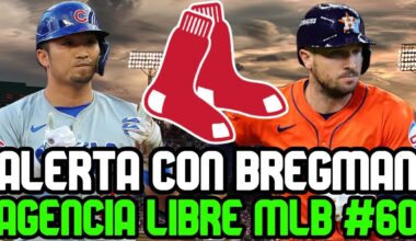 AGENCIA LIBRE MLB ALEX BREGMAN RUMBO A BOSTON RED SOX?  JARDINERO de CUBS es OPCIÓN