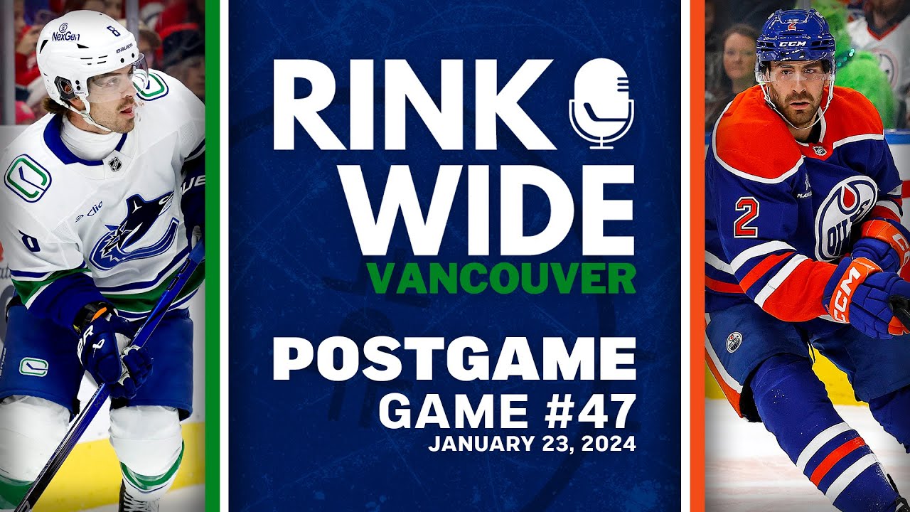 RINK WIDE POST-GAME: Vancouver Canucks at Edmonton Oilers | Game 47 - Jan. 23, 2025