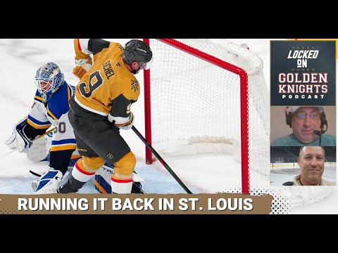Running it back vs. Blues / VGK's trade pieces / Locks of the Knight and predictions