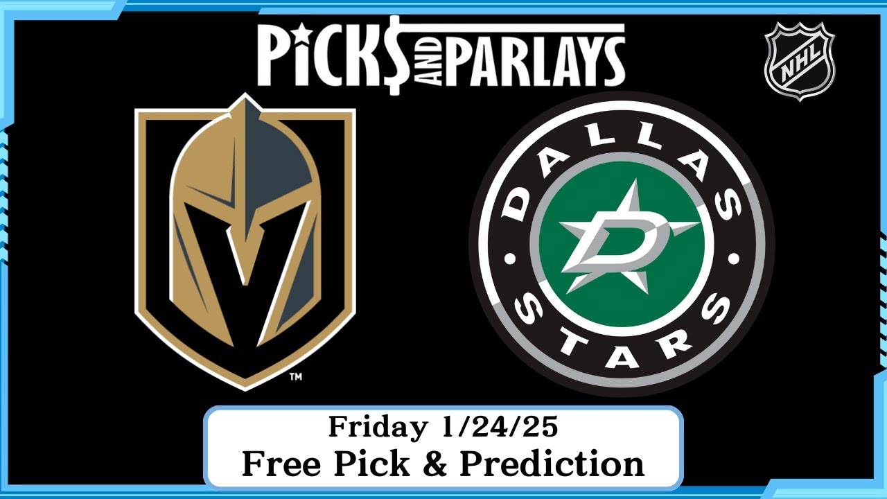 Vegas Golden Knights vs Dallas Stars - NHL Free Pick -  Friday 1/24/25 | Picks And Parlays